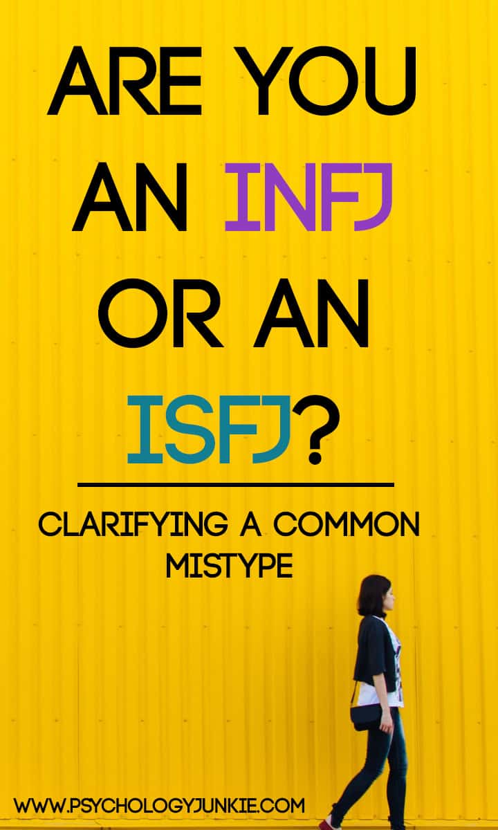 Are You An ISFJ Or An INFJ Clarifying A Common Mistype Psychology Junkie