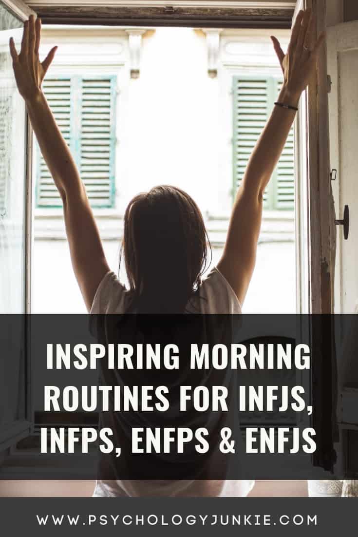 Inspiring Morning Routines For Infjs Infps Enfjs And Enfps