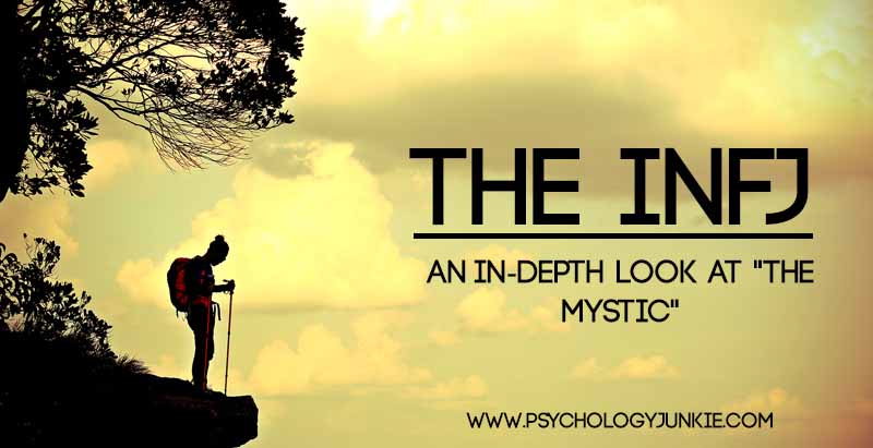 The INFJ Personality Type In-Depth - A Close Look At "The Mystic ...