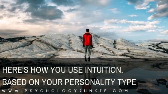 Here’s How You Use Intuition, Based On Your Personality Type