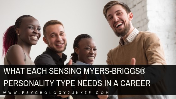 What Each Sensing Myers-Briggs® Personality Type Needs in a Career
