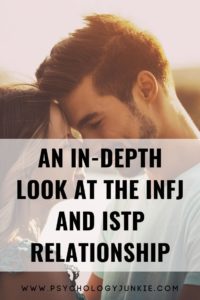 An In Depth Look At The Infj And Istp Relationship Psychology Junkie