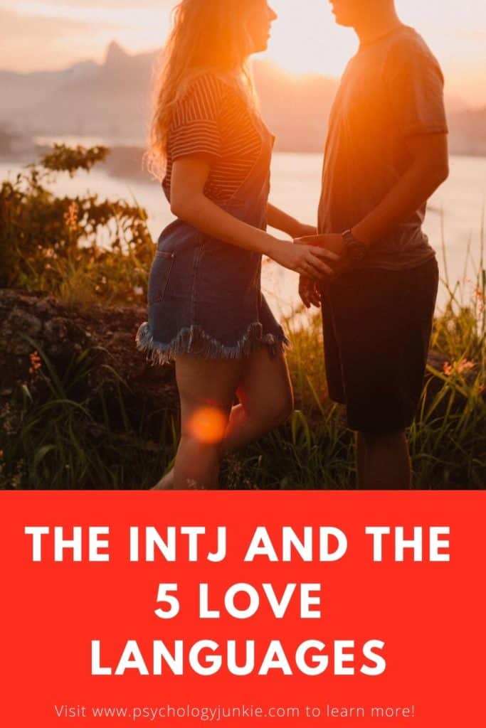 The INTJ and the 5 Love Languages - Psychology Junkie