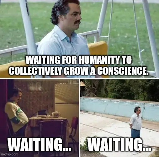 INFJ meme about waiting for the world to become better