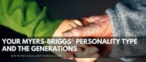 Your Myers-Briggs® Personality Type And Your Generation - Psychology Junkie