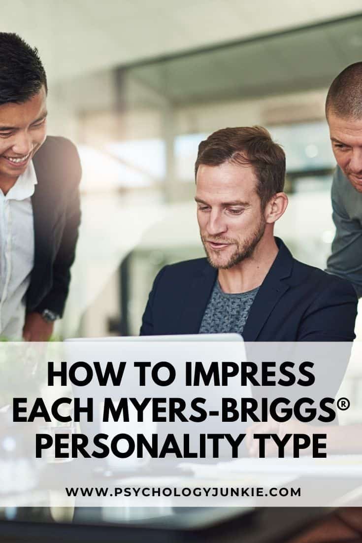 How to Impress Each Myers-Briggs® Personality Type - Psychology Junkie