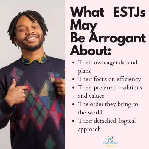 A list of things that ESTJs tend to get arrogant about