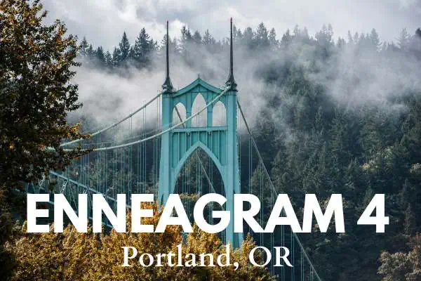 Enneagram 4 Portland Oregon
