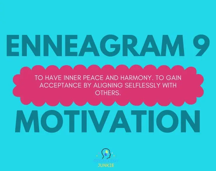 Enneagram 9 core motivation is to have inner peace and harmony