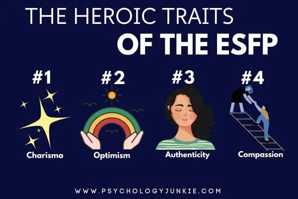 Heroic traits of the ESFP: Charisma, optimism, authenticity