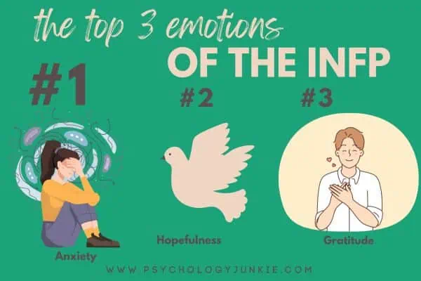 The top 3 emotions of the INFP: Anxiety, hopefulness, gratitude