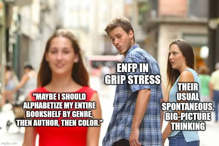 ENFP grip stress meme