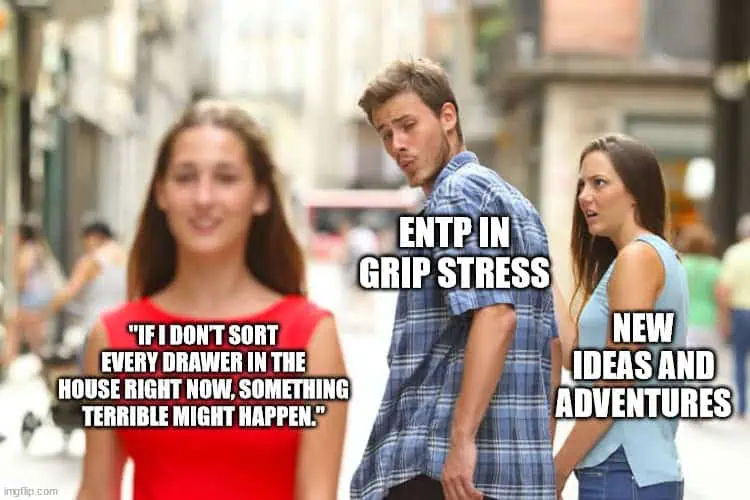 A hilarious meme about the ENTP's grip stress experience