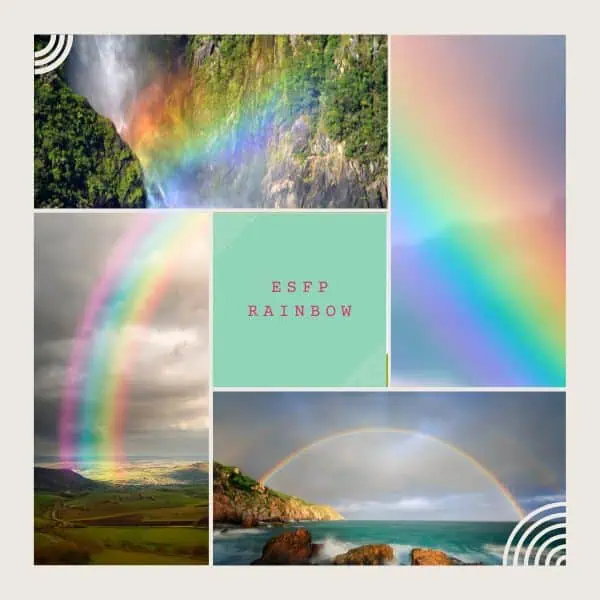 The ESFP is the rainbow