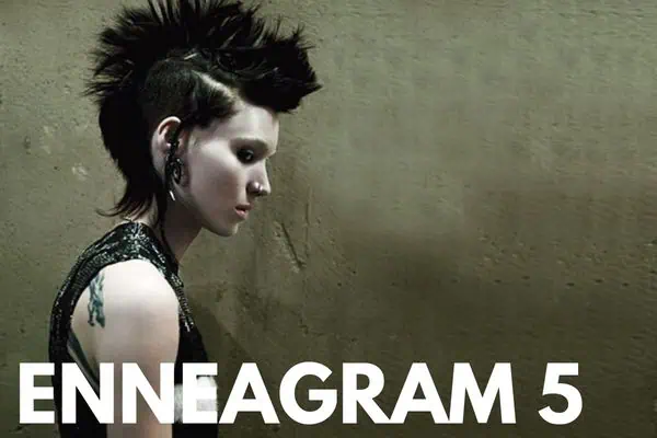 Lisbeth Salander is an Enneagram 5