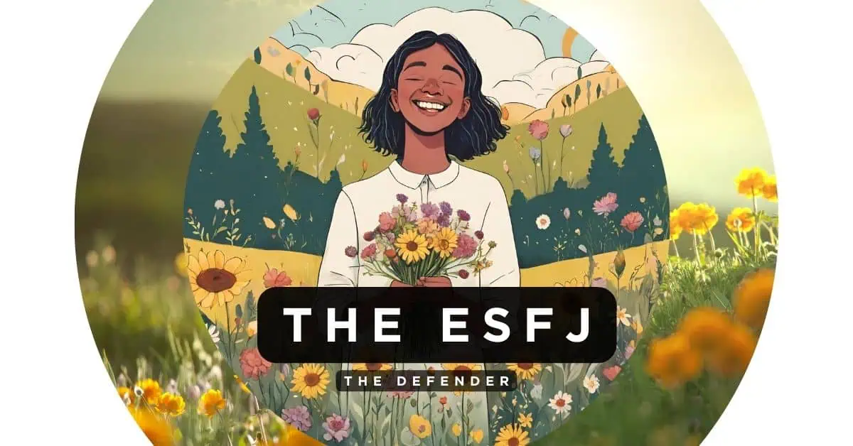 The ESFJ: Defender. An in-depth guide to this empathetic, nurturing, traditional personality type.